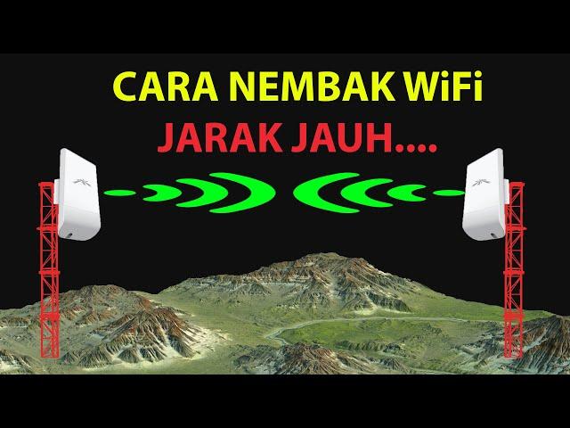 Cara Nembak WiFi Sampai Berkilo-Kilometer Jauhnya..