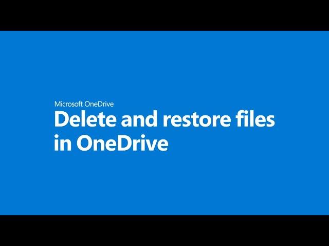 Getting started with OneDrive - Delete and restore files in OneDrive