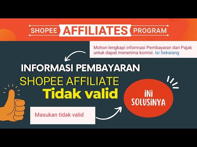 CARA MENGATASI FORMULIR PEMBAYARAN KOMISI SHOPEE AFFILIATE TIDAK VALID TERBARU 2022