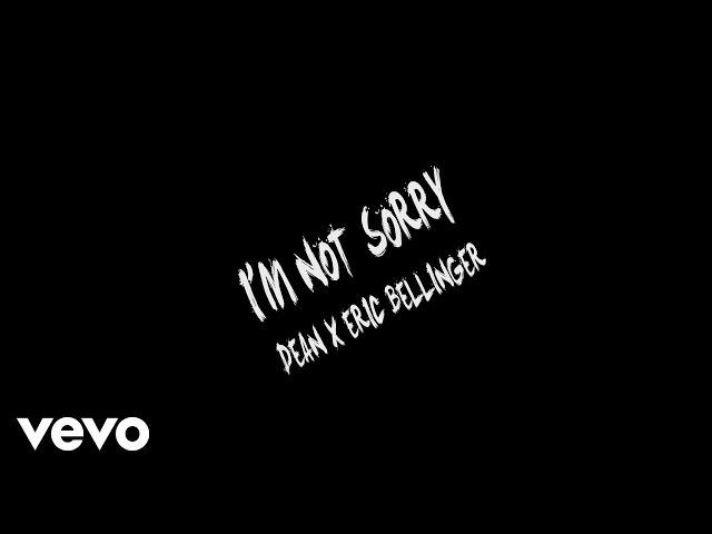 Dean  ft. Eric Bellinger - I'm Not Sorry (Official Lyric Video)