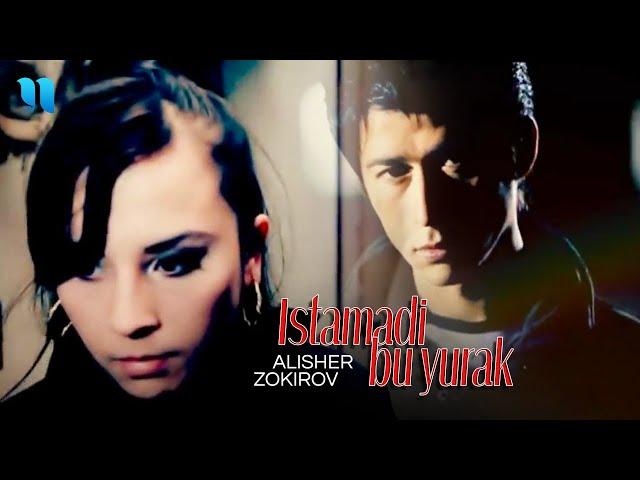 Alisher Zokirov - Istamadi bu yurak (Official Music Video)