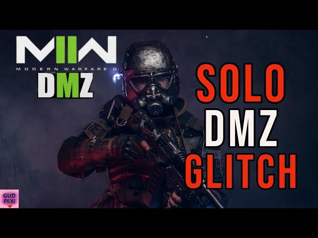 MOST BROKEN SOLO DMZ GLITCH! *STILL WORKING AFTER PATCH* MODERN WARFARE 2 & DMZ GLITCHES