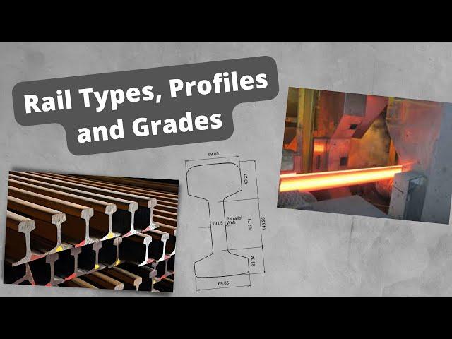 Understanding Different Railway Rail Types, Profiles and Grades