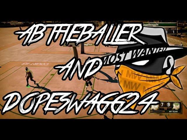 ABtheballer & DopeSwagg24 Going Crazy at The Park!! | NBA 2K16 MyPARK GAMEPLAY