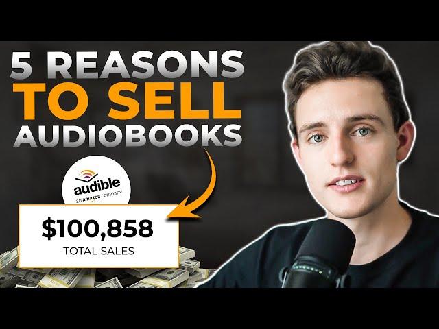 5 Reasons Why Publishing Audiobooks Can Make You An Extra $5k/mo (Audible ACX)