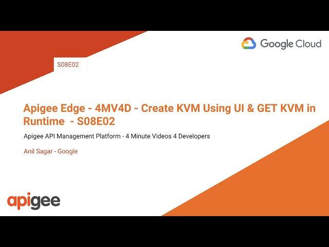 Apigee Edge - 4MV4D - Create KVM Using UI & GET KVM in Runtime  - S08E02