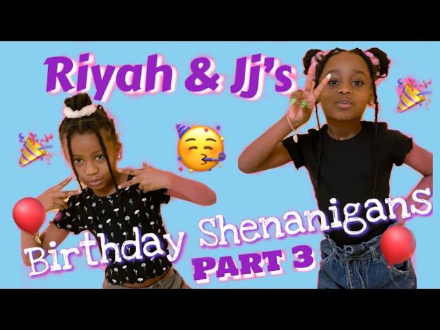 Riyah & Jj's Birthday Shenanigans | PART 3