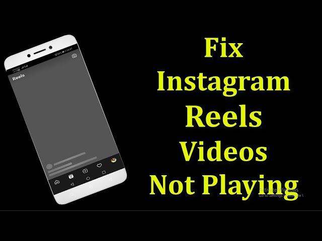 How To Fix Instagram Reels Videos Not Playing Problem Android & Ios