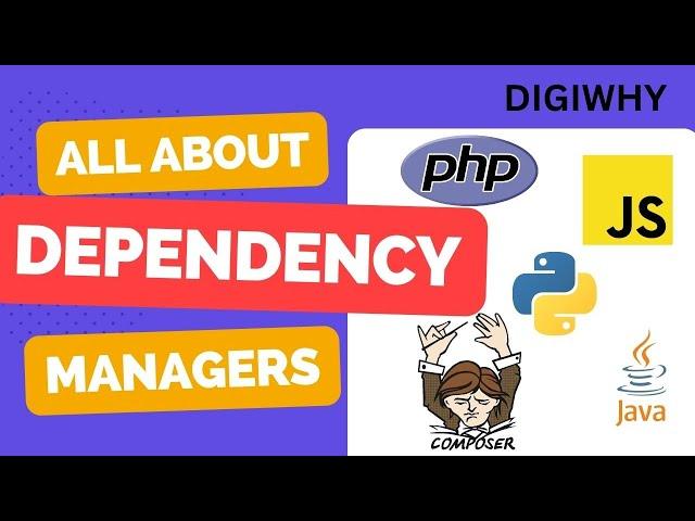 Dependency Managers Explained. Quick and Comprehensive