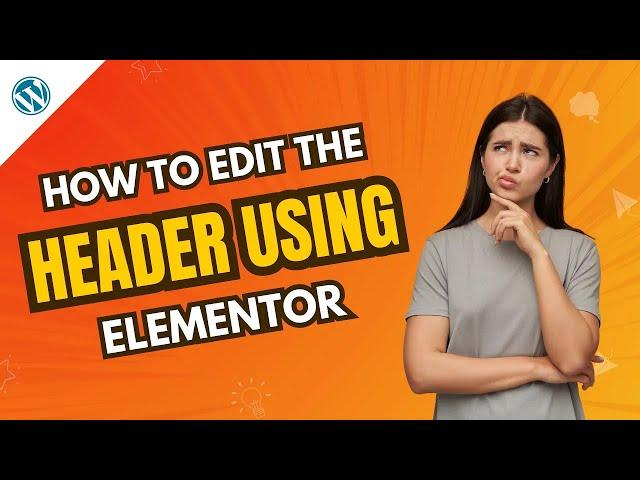 How to Edit the Header Using Elementor | WordPress Tutorial