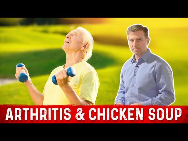 Chicken Soup for Arthritis Pain Relief – Home Remedies by Dr.Berg