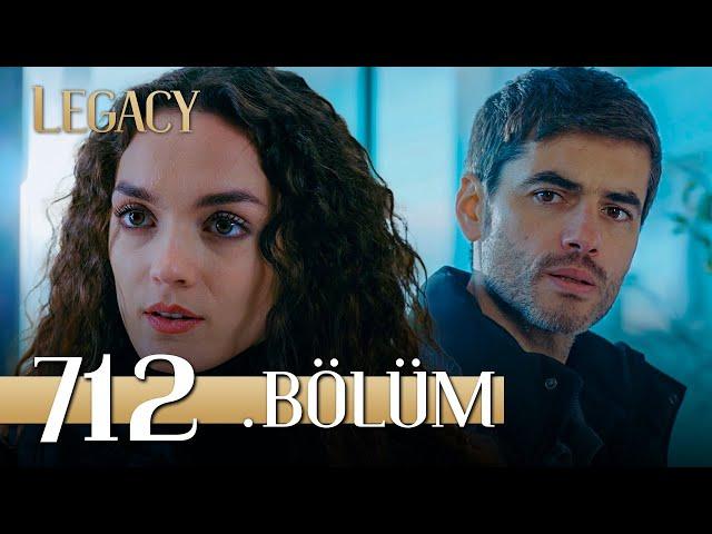 Emanet 712. Bölüm | Legacy Episode 712