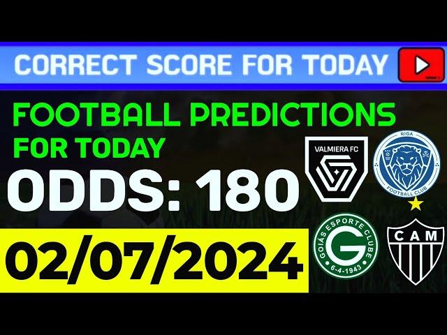 TODAY CORRECT SCORE PREDICTIONS 02/07/2024/FOOTBALL PREDICTIONS TODAY/SOCCER BETTING TIPS/SURE WIN.