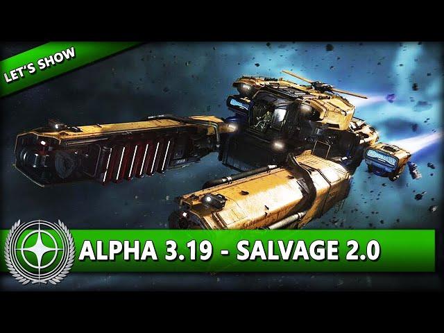 ALPHA 3.19 SALVAGE 2.0 UPDATE & NEUER TRAKTORSTRAHL ⭐ STAR CITIZEN 3.19 [Let's Show] Deutsch/German