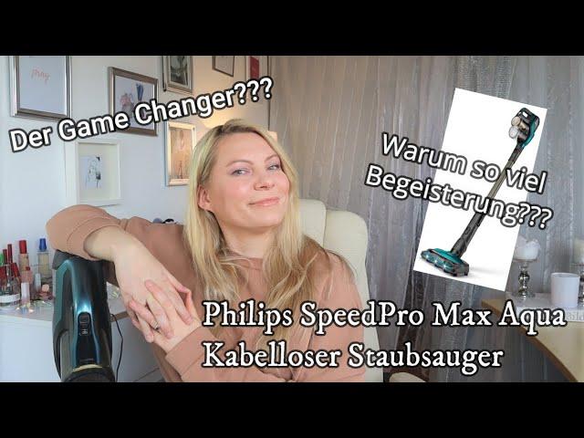 Philips SpeedPro Max Aqua / Kabelloser Staubsauger / mal ein anderes Thema / Lifestyle