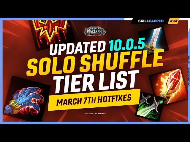 UPDATED SOLO SHUFFLE TIER LIST (MARCH 7TH HOTFIXES)