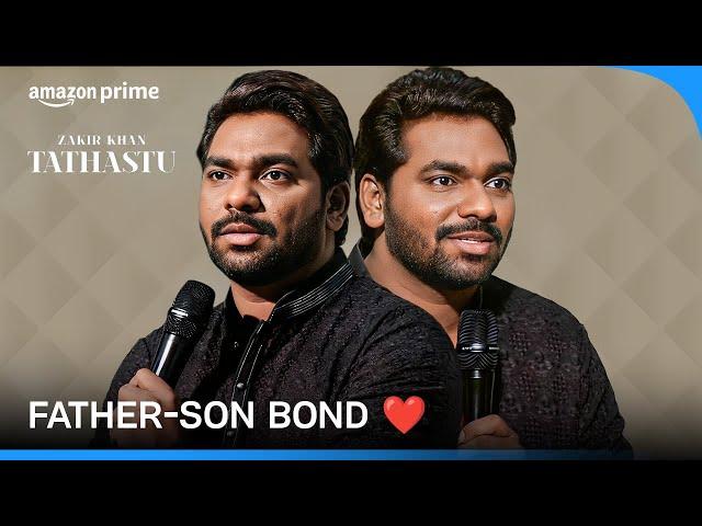 The Father & Son's Special Bond ft. Zakir Khan | Tathastu | Prime Video India