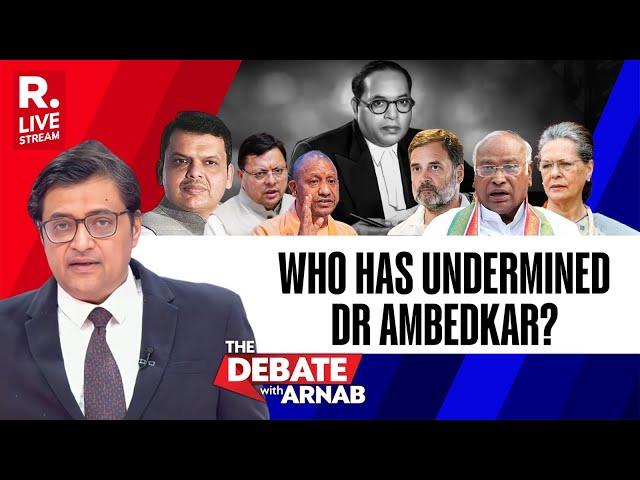 Debate With Arnab LIVE: Ambedkar's Legacy Or Vote Bank Politics?