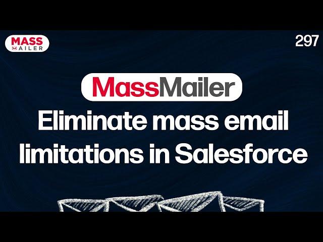 MassMailer - Eliminate Salesforce Email Limits