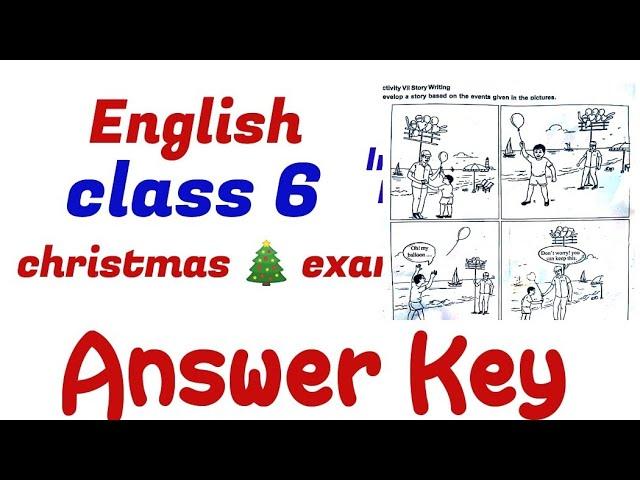 CLASS 6 ENGLISH CHRISTMAS EXAM TODAY'S QUESTION PAPER - STD6 ENGLISH SECOND TERM EXAM ANSWER KEY