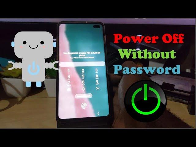 How to Turn Off Galaxy S7,S8,S9,S10,S20 Without Password