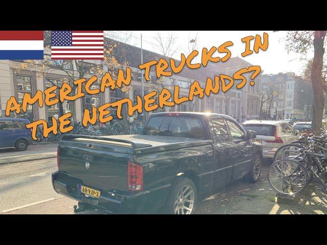 Here's WHY there are SO MANY AMERICAN pickup trucks in The Netherlands!!  