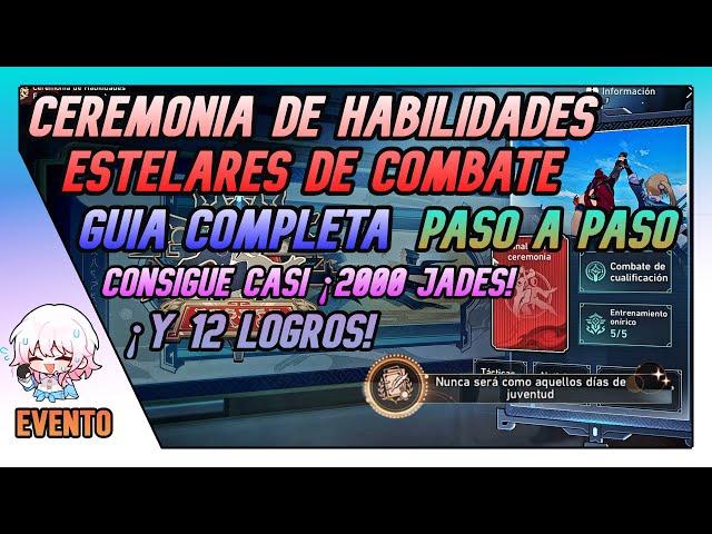 Ceremonia De Habilidades Estelares De Combate GUÍA COMPLETA Consigue 12 Logros! 2.5 Honkai Star Rail