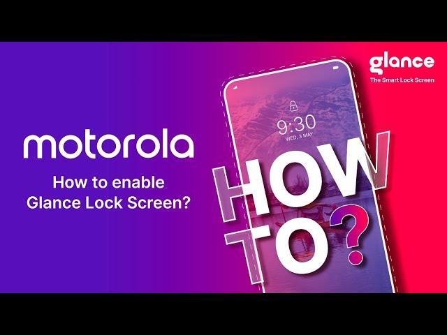 How to enable Glance for Motorola's smart lock screen?