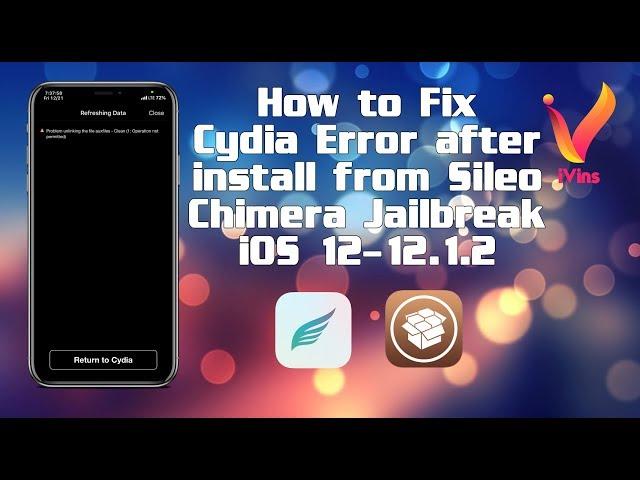 How to Fix Cydia Error after install from Sileo | Chimera Jailbreak | iOS 12-12.1.2