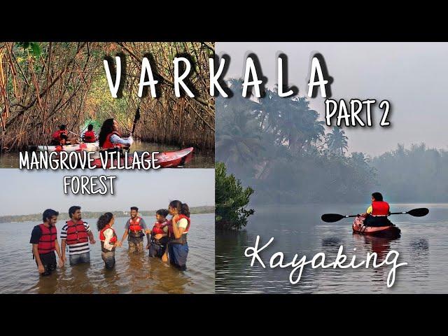 Kayaking in Varkala | Mangrove Forest | Water Adventures in Kerala | PART 2 | Anni Grace | Tamil.