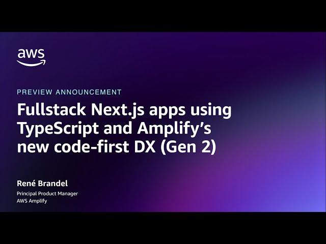 Build fullstack Next.js and TypeScript apps with AWS Amplify’s new DX | Amazon Web Services