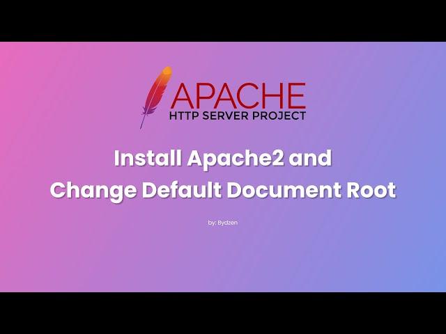 Install Apache2 and Change Default Document Root