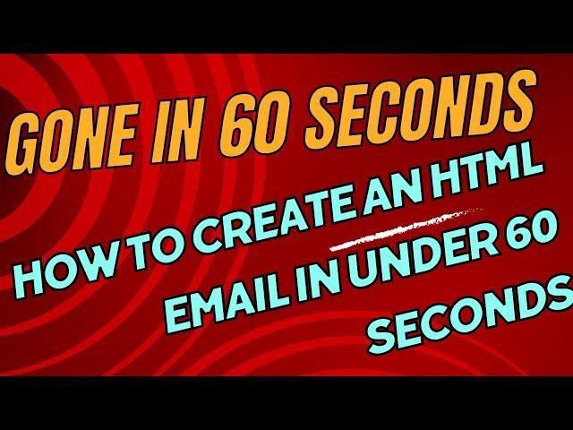 HTML Email in under 60 seconds !