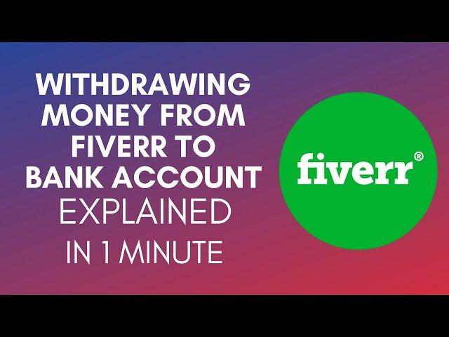 How To Withdraw Money From Fiverr To Bank Account? (2024)