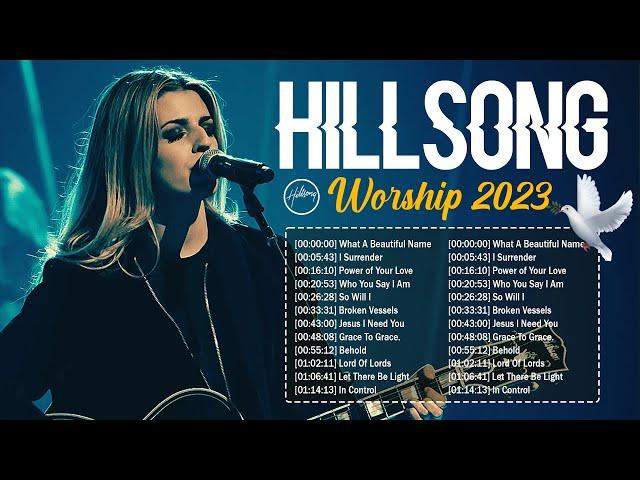 Hillsong Worship Best Praise Songs Collection 2023  Gospel Christian Songs Of Hillsong Worship