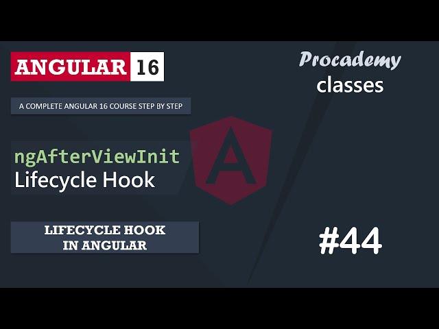 #44 ngAfterViewInit Lifecycle Hook | Lifecycle Hooks in Angular | A Complete Angular Course