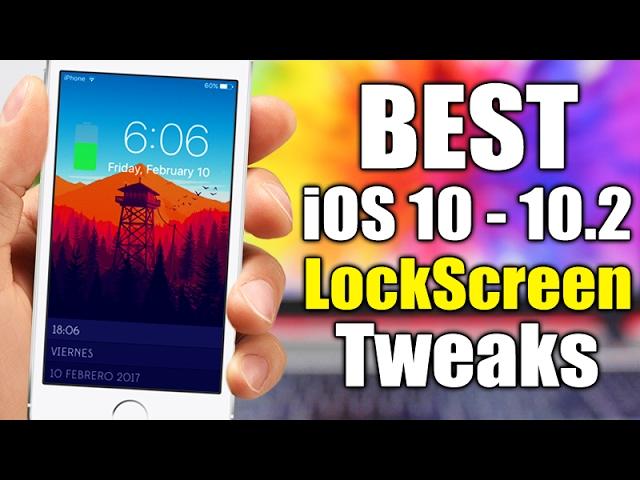 BEST iOS 10 - 10.2 Jailbreak LockScreen Tweaks