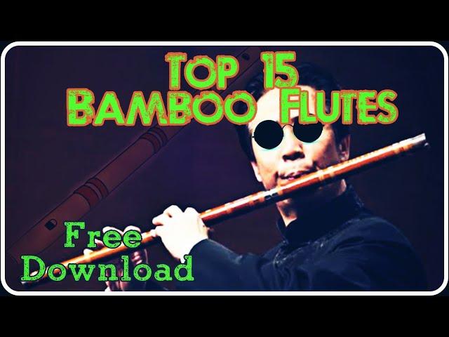 Top Bamboo Flute sample loops Free Download (2020) with Latest Chinese Flute