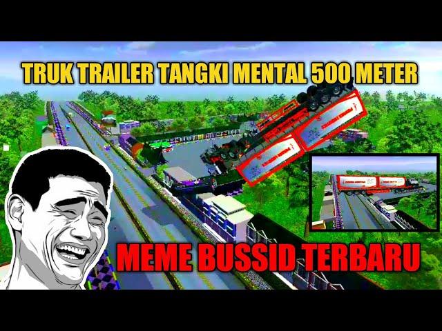 TRUK TRAILER TANGKI  TERBANG 500 METER || MEME BUSSID PART 100000