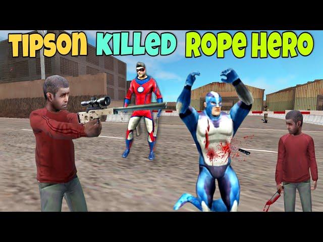 Tipson Killed Rope Hero । In Rope Hero Vice Town । Big Fight । Rope Hero Vice Town