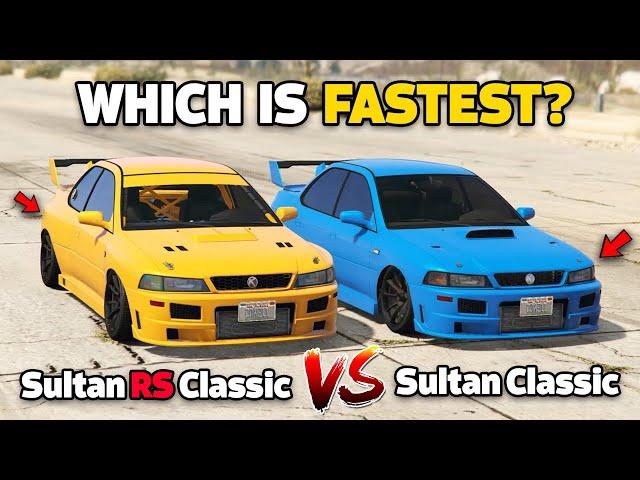 GTA 5 ONLINE - SULTAN RS CLASSIC VS SULTAN CLASSIC (WHICH IS FASTEST?)