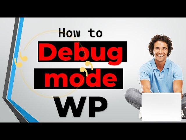 How do I turn on debug mode in WordPress? Error Fix