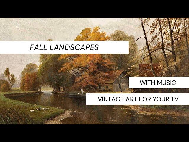 Vintage Art for TV | Fall Landscapes | 2 Hours With Music | Free TV Art | Fall TV Art