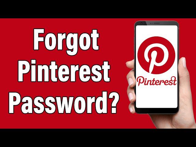 Forgot Pinterest Password? Pinterest Password Recover Help 2022 | Reset Pinterest Account Password