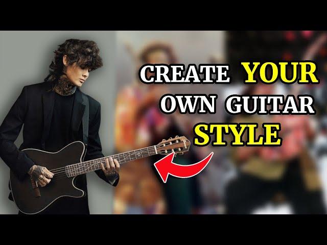 How to find YOUR own GUITAR style