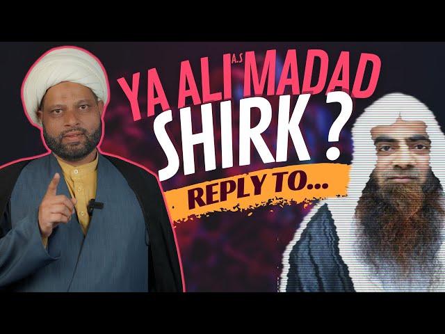 Saying "Ya Ali Madad" is NOT What You Think | Reply to Tauseef ur Rehman | یا علی(ع) مدد