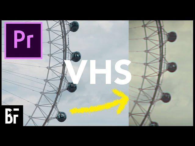 How to Get the VHS Look in Adobe Premiere Pro