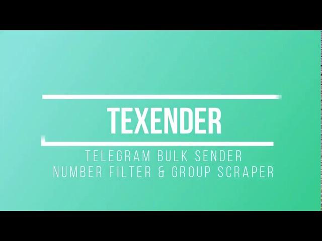 Texender - Telegram Bulk Sender Software