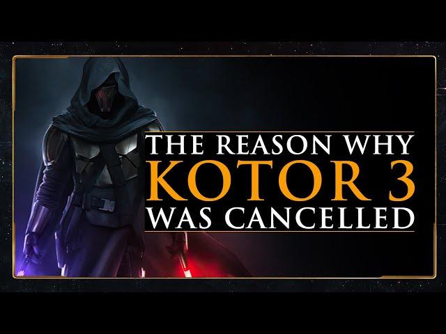 The REASON why KOTOR 3 was Cancelled