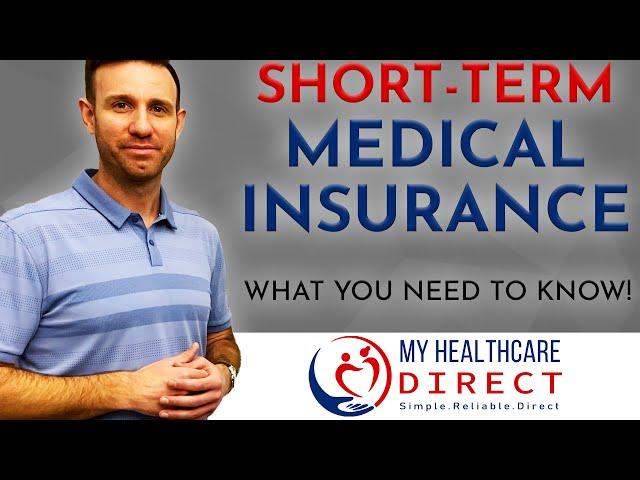 Short Term Medical Insurance - What You Need To Know!